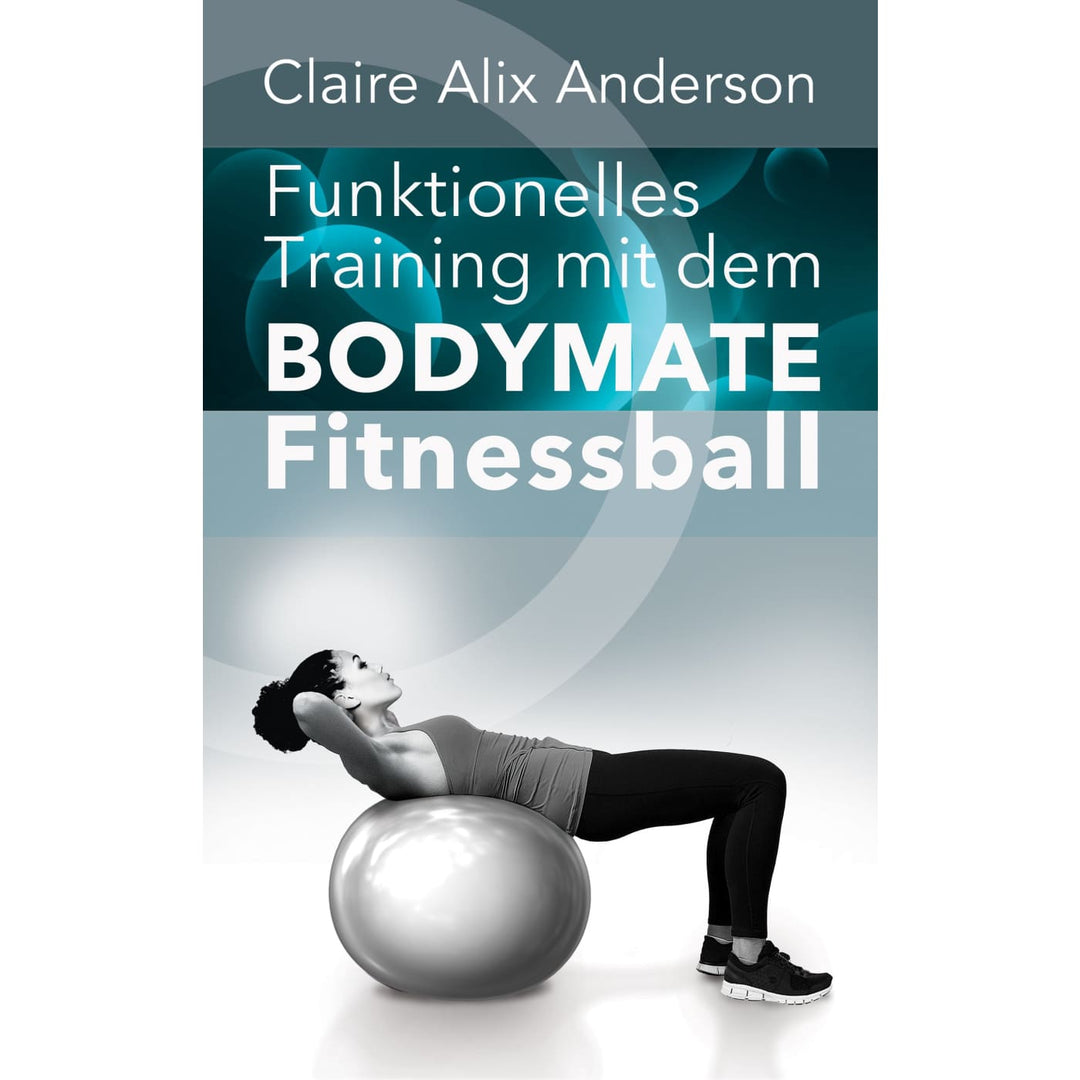 BODYMATE Gymnastikball Sitzball Trainingsball mit GRATIS E-Book
